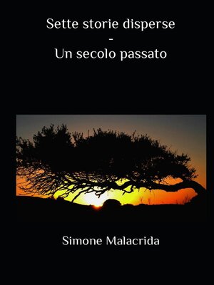 cover image of Sette storie disperse--Un secolo passato